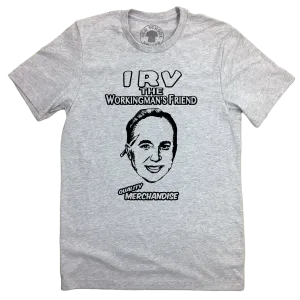 Irv The Workingman's Friend